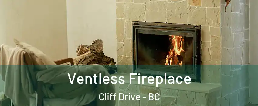 Ventless Fireplace Cliff Drive - BC